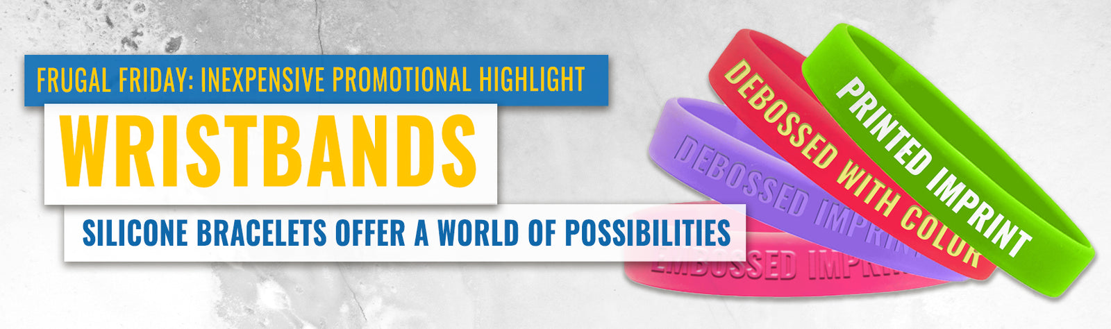 Frugal Friday: Promotional Highlight - Wristbands