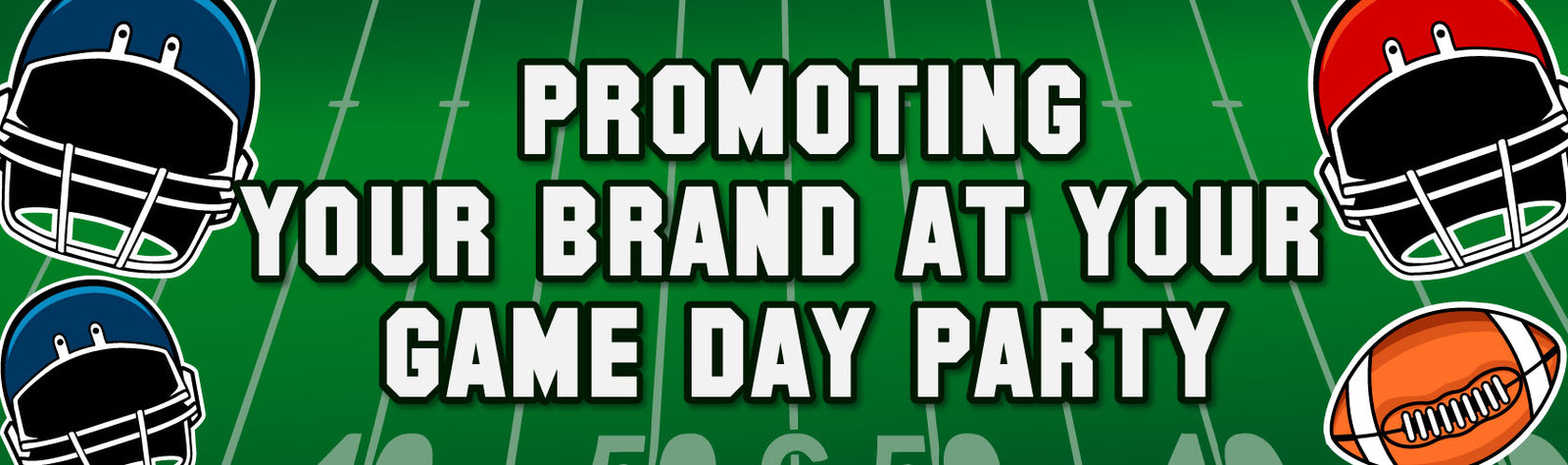 Promoting Your Brand at Your Game Day Party