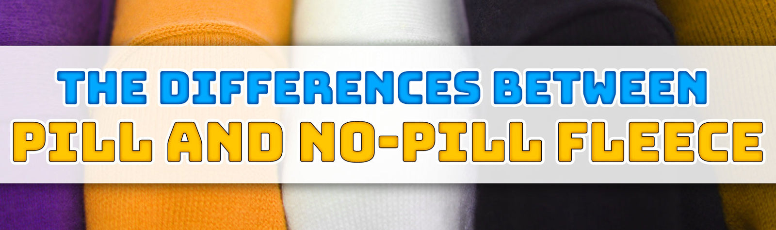 What are the Differences Between Pill and No-Pill Fleece?