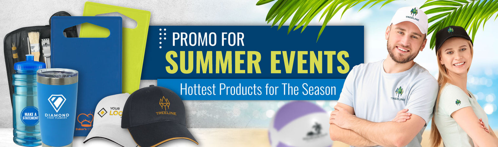 Promo for Summer Events: Hottest Products for The Season