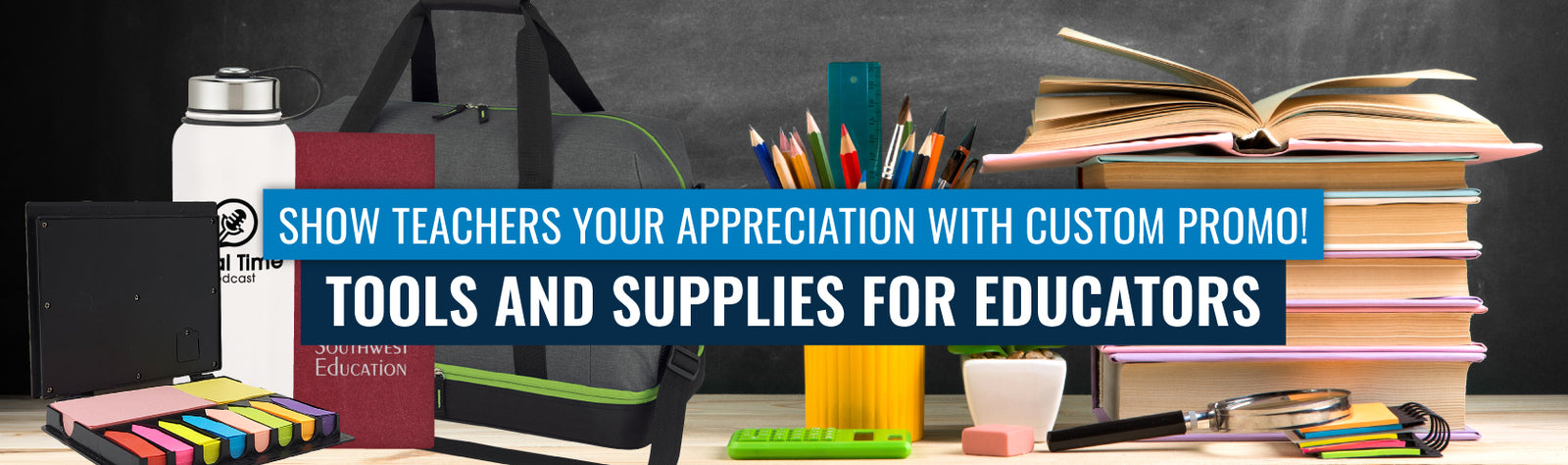Show Teachers Your Appreciation with Custom Promo!