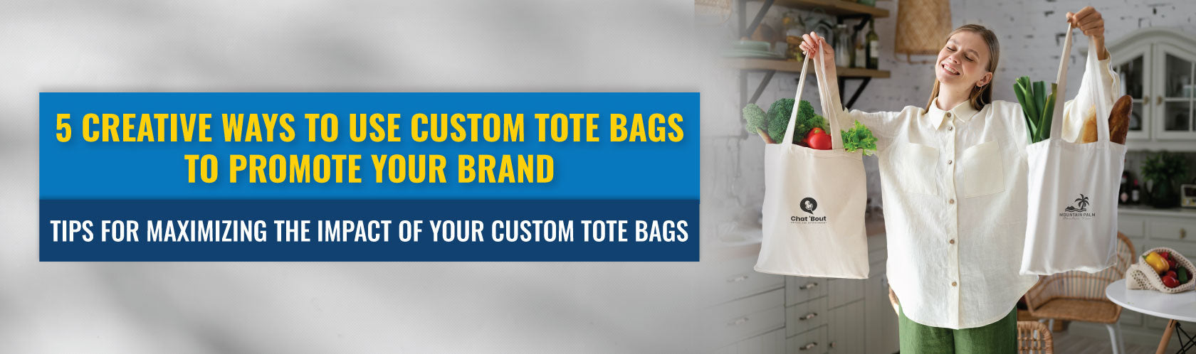 5 Creative Ways to Use Custom Tote Bags to Promote Your Brand:  Tips for maximizing the impact of your custom tote bags