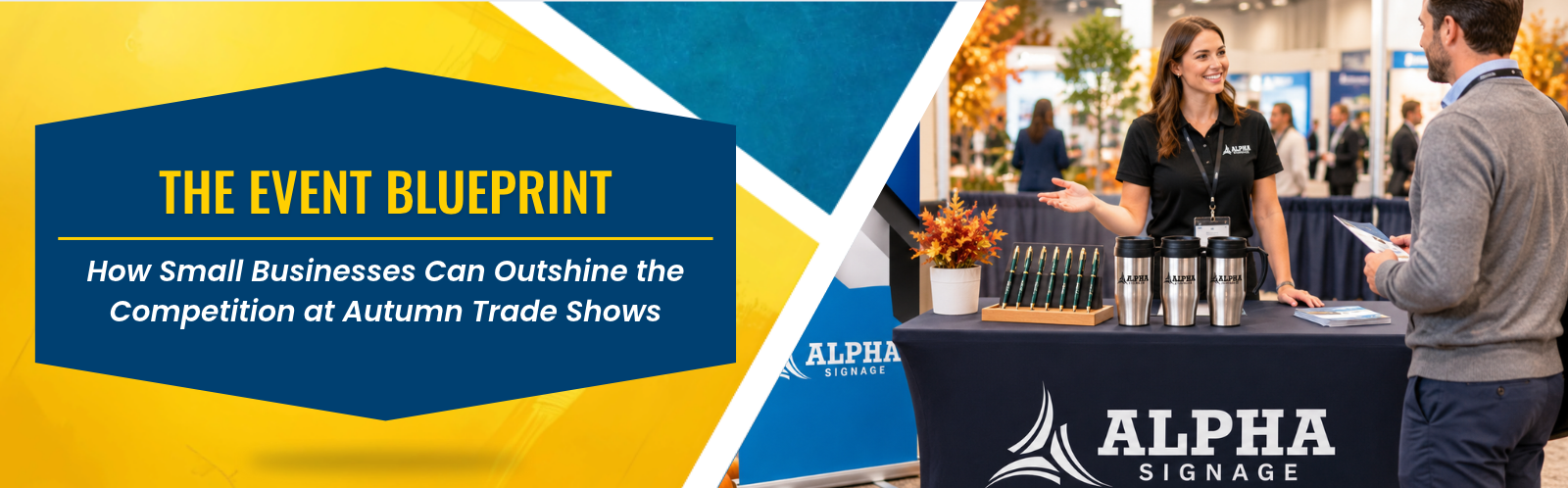 The Event Blueprint: How Small Businesses Can Outshine the Competition at Autumn Trade Shows