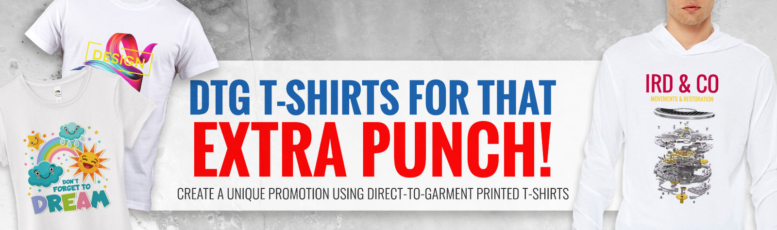 DTG T-Shirts for that Extra Punch!