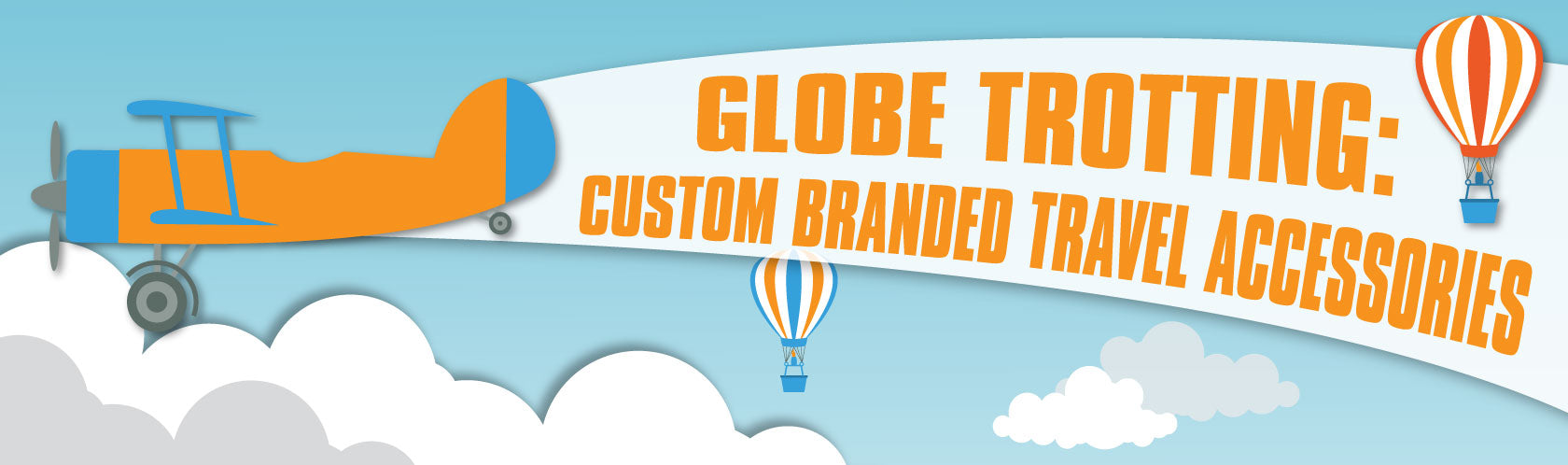 Globe Trotting: Custom Branded Travel Accessories