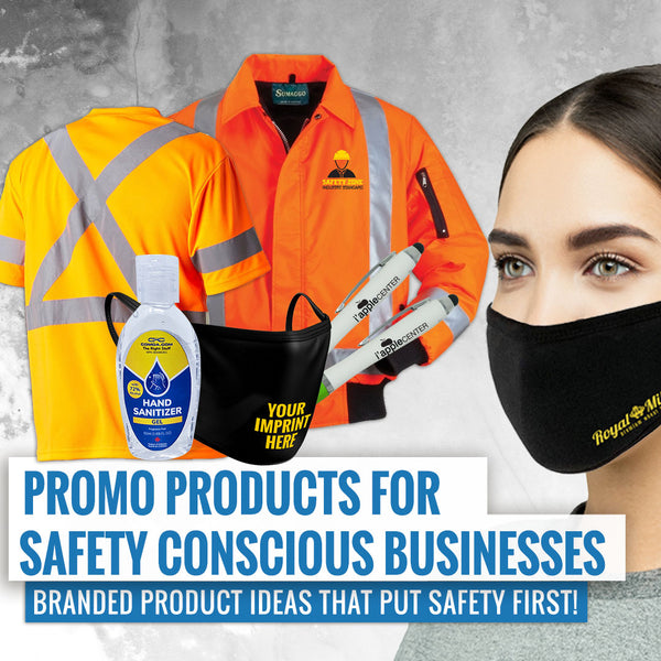 Promo Products for Safety Conscious Businesses
